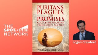 Puritans, Plagues, and Promises: Cole, Clarke, and Collier in England to America by William E Cole