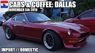 Cars & Coffee Dallas // November 5th 2016