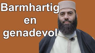 Barmhartig en Genadevol - Yassine El Amri ياسين العمري