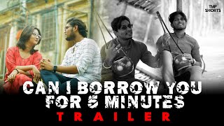 Can I Borrow You For 5 Minutes - Official Trailer | TMP Shorts | Bengali Short film 2022