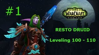 Resto Druid Leveling 100 - 110 World of Warcraft Legion Part 1