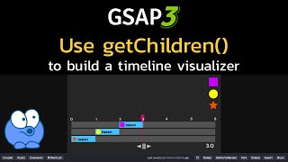 Using getChildren() to Build a GreenSock Timeline Visualizer