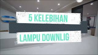 5 KELEBIHAN LAMPU DOWNLIGHT UNTUK RUANGAN