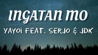 INGATAN MO | YAYOI FEAT.  SERJO & JDK | LYRIC VIDEO