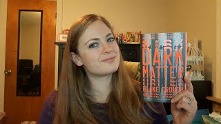 3 Reasons You Should Read Dark Matter... And 1 Reason Maybe You Shouldn't