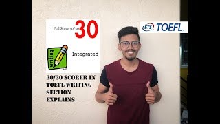 How To Score 30/30 in TOEFL Writing Section (Integrated Essay)