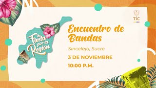 De Fiesta por la Región - Encuentro de Bandas en Sincelejo, Sucre