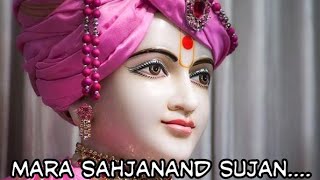 Mara Sahjanand Sujan~BAPS Kirtan