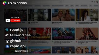 How to Build & Deploy a Full Stack YouTube Clone Application | React Js, Tailwind CSS & Rapid API
