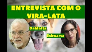 Viralatismo em DOSE DUPLA: Schwarcz e Roberto DaMatta conversam sobre a INFERIORIDADE do brasileiro