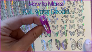 How to make FOIL Water Decals for Nails!