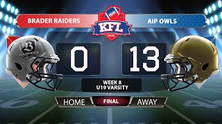 KFL U19 Varsity Contact. - Brader Raiders vs AIP Owls