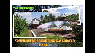 KOMPILASI 25 RANGKAIAN K.A LODAYA PART 1