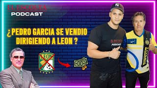 Que paso con Pedro García en León ¿Se Vendió? | El Escolta Podcast |