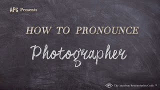 How to Pronounce Photographer (Real Life Examples!)