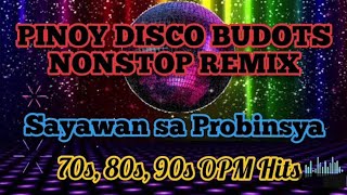 PINOY DISCO BUDOTS NONSTOP BEST REMIX 70s  80s 90s OPM DISCO HITS #budots