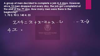 A group of men decided to complete a job in 4 days However, since 10 men dropped out every day#ssc