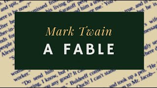 A Fable by Mark Twain - full audiobook and scrolling text