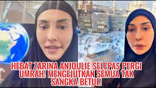 Hebat Zarina Anjoulie Selepas Pergi Umrah! Mengejutkan Semua Tak Sangka Betul!