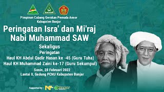 Peringatan  Isra Mi'raj nabi Besar Muhammad SAW Sekaligus Haul K.H. Muhammad Zaini (Guru Sekumpul)