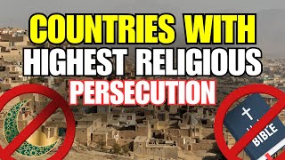 10 Countries With Highest Religious Persecution