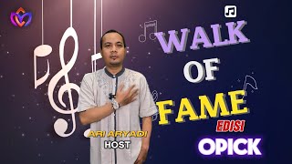 WALK OF FAME EDISI OPICK