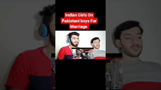 Pakistani Reaction On What Indians Girls Think About Pakistani Boys