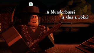 [G&B] A Blunderbuss? Is this a Joke?