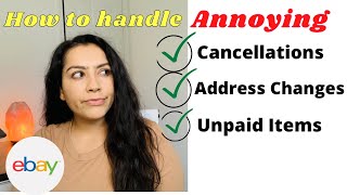 How to handle ebay Cancellations, Unpaid Items, and Requests to Ship to a Different Address