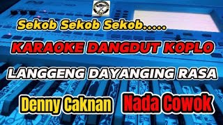 KARAOKE - LDR DENNY CAKNAN LANGGGENG DAYANING RASA VERSI DANGDUT KOPLO (NADA COWOK)