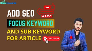 How to add SEO Focus Keyword and sub keyword for Article