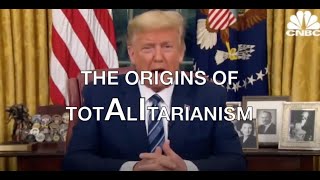 The Origins of Totalitarianism: A Reading by Donald Trump