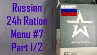 MRE Review: 2016 Russian 24h Ration Menu #7 (2016) Part 1/2