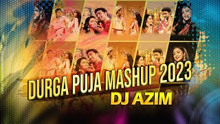 Durga Puja Mashup 2023 - DJ AZIM