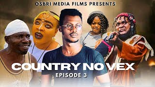 COUNTRY NO VEX EP 3 ft Selina Tested.  Fans of Jagaban, Ratata the Jungle Lord, don't miss it.