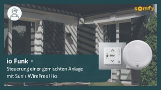 io Funk - Steuerung einer gemischten Anlage mit Sunis WireFree II io | Somfy