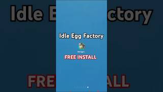 How to Install Idle Egg Factory on android & ios