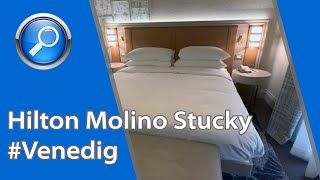 Mein Zimmer im Hotel Hilton Molino Stucky Venice / Venedig