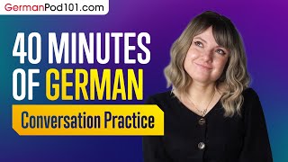 40 Minutes of German Conversation Practice - Improve Speaking Skills