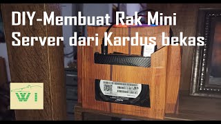 DIY : Rak Server Mini dari bahan kardus bekas