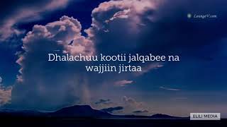 Dhalachuu kootii jalqabee ~ Amanti Kumaraa Afan Oromo Gospel Song - Lyrics