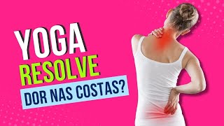 Yoga para Dor nas Costas