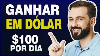 Como GANHAR EM DÓLAR Trabalhando no Brasil | APROVADO