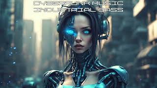 Industrial Bass / Cyberpunk music / Underground Cyber Trax - Robot City