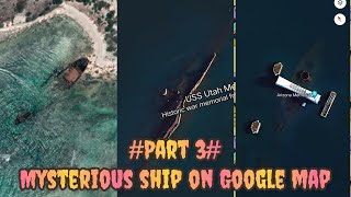 #770 Part 3 Mysterious Lost ship on Google Earth # Google map secret #