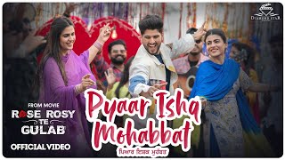 Pyar Ishq Mohabbat (Official Music Video) Gurnam Bhullar | Maahi Sharma | Pranjal Dahiya