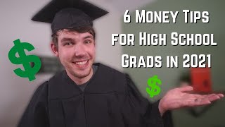 6 Essential Money Tips for High School Graduates in 2021