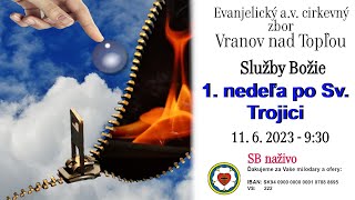 Služby Božie VT 11. 6. 2023  - 1. nedeľa po Sv. Trojici