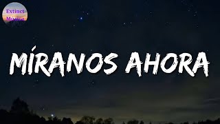 ♪♪ Calibre 50 - Míranos Ahora || Grupo Los de la O, La Adictiva (Letras\Lyrics)