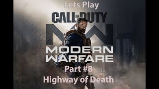 CoD Modern Warfare Lets Play part 8 - Highway of Death